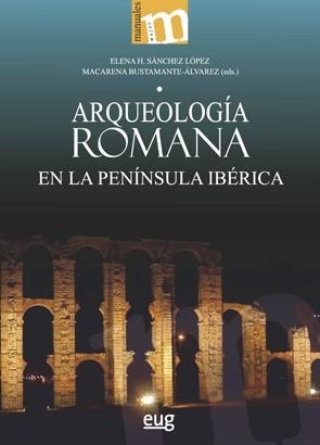 ARQUEOLOGÍA ROMANA EN LA PENÍNSULA IBÉRICA | 9788433864550 | Libreria Geli - Librería Online de Girona - Comprar libros en catalán y castellano