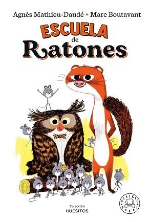 ESCUELA DE RATONES | 9788418733154 | MATHIEU-DAUDÉ,AGNÈS | Llibreria Geli - Llibreria Online de Girona - Comprar llibres en català i castellà