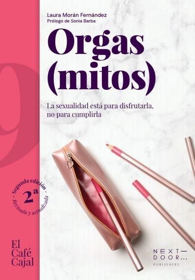 ORGAS(MITOS).LA SEXUALIDAD ESTÁ PARA DISFRUTARLA,NO PARA CUMPLIRLA | 9788412355529 | MORÁN FERNÁNDEZ,LAURA | Libreria Geli - Librería Online de Girona - Comprar libros en catalán y castellano