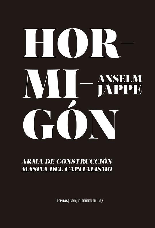 HORMIGÓN.ARMA DE CONTRUCCIÓN MASIVA | 9788417386702 | JAPPE,ANSELM | Libreria Geli - Librería Online de Girona - Comprar libros en catalán y castellano