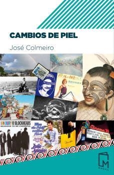 CAMBIOS DE PIEL | 9788412182514 | COLMEIRO,JOSÉ | Llibreria Geli - Llibreria Online de Girona - Comprar llibres en català i castellà