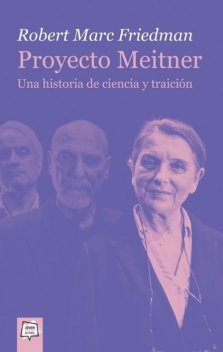 PROYECTO MEITNER.UNA HISTORIA DE CIENCIA Y TRAICIÓN | 9788491425311 | FRIEDMAN,ROBERT MARC | Llibreria Geli - Llibreria Online de Girona - Comprar llibres en català i castellà