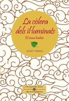 LA CÒLERA DELS IL·LUMINATS.EL CISMA BUDISTA | 9788417759834 | HERAS ALEDO,JOSEP | Llibreria Geli - Llibreria Online de Girona - Comprar llibres en català i castellà