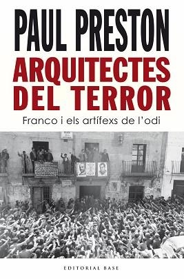 ARQUITECTES DEL TERROR.FRANCO I ELS ARTÍFEXS DE L’ODI | 9788418434938 | PRESTON,PAUL | Llibreria Geli - Llibreria Online de Girona - Comprar llibres en català i castellà