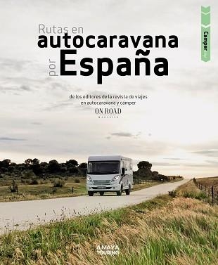 RUTAS EN AUTOCARAVANA POR ESPAÑA | 9788491583882 | BELTRÁN MONJE,LOLI/RODRÍGUEZ MARTÍNEZ,CONRADO | Llibreria Geli - Llibreria Online de Girona - Comprar llibres en català i castellà