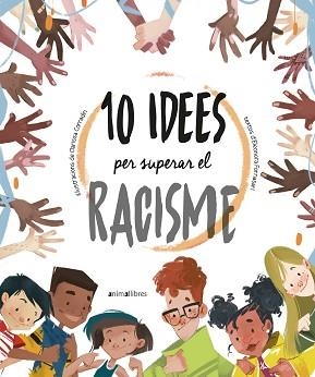 10 IDEES PER SUPERAR EL RACISME | 9788418592317 | FORNASARI,ELEONORA | Libreria Geli - Librería Online de Girona - Comprar libros en catalán y castellano