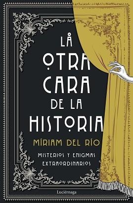 LA OTRA CARA DE LA HISTORIA | 9788418015786 | RÍO,MÍRIAM DEL | Llibreria Geli - Llibreria Online de Girona - Comprar llibres en català i castellà