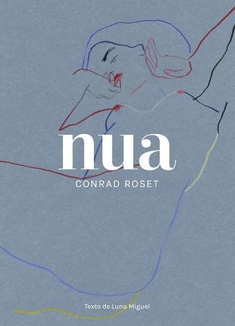 NUA | 9788418820021 | ROSET,CONRAD | Llibreria Geli - Llibreria Online de Girona - Comprar llibres en català i castellà