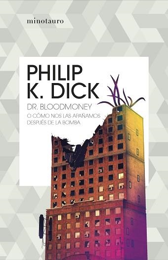 DR. BLOODMONEY O CÓMO NOS LAS APAÑAMOS DESPUÉS DE LA BOMBA | 9788445007402 | DICK,PHILIP K. | Llibreria Geli - Llibreria Online de Girona - Comprar llibres en català i castellà