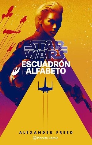 STAR WARS ESCUADRÓN ALFABETO Nº 01/03 | 9788413417837 | FREED,ALEXANDER | Llibreria Geli - Llibreria Online de Girona - Comprar llibres en català i castellà