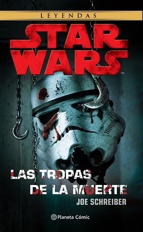 STAR WARS LAS TROPAS DE LA MUERTE | 9788413414287 | SCHREIBER,JOE | Llibreria Geli - Llibreria Online de Girona - Comprar llibres en català i castellà