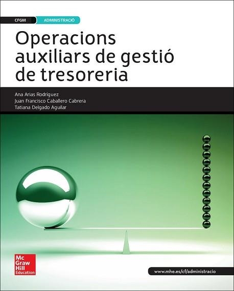 OPERACIONS AUXILIARS DE GESTIO DE TRESORERIA( GRAU MITJA) | 9788448196516 | ARIAS RODRÍGUEZ,ANA T./CABALLERO,JUAN FRANCISCO/DELGADO,TATIANA | Llibreria Geli - Llibreria Online de Girona - Comprar llibres en català i castellà