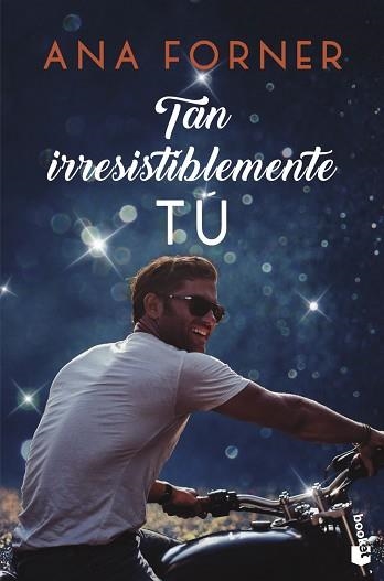 TAN IRRESISTIBLEMENTE TÚ(TAN TÚ,TAN NOSOTROS-1) | 9788408247814 | FORNER,ANA | Llibreria Geli - Llibreria Online de Girona - Comprar llibres en català i castellà