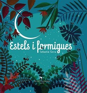 ESTELS I FORMIGUES | 9788418522727 | SERRA,SEBASTIÀ | Llibreria Geli - Llibreria Online de Girona - Comprar llibres en català i castellà