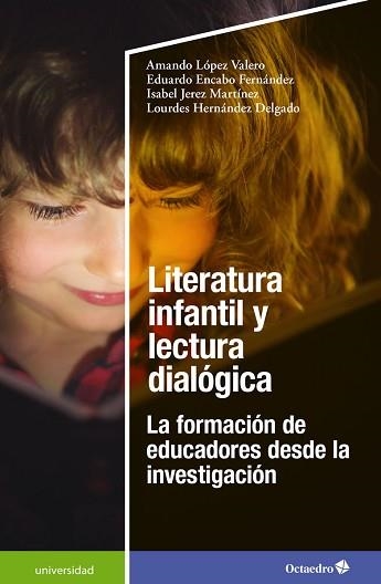 LITERATURA INFANTIL Y LECTURA DIALÓGICA.LA FORMACION DE EDUCADORES DESDE LA INVESTIGACION | 9788418819407 | LÓPEZ VALERO,AMANDO/ENCABO FERNÁNDEZ, EDUARDO/JEREZ MARTÍNEZ,ISABEL/HERNÁNDEZ DELGADO,LOURDES | Llibreria Geli - Llibreria Online de Girona - Comprar llibres en català i castellà