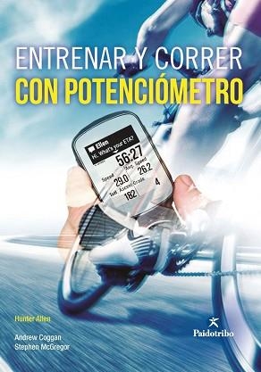 ENTRENAR Y CORRER CON POTENCIÓMETRO  | 9788499109381 | ALLEN,HUNTER/COGGAN,ANDREW/MCGREGOR,STEPHEN | Libreria Geli - Librería Online de Girona - Comprar libros en catalán y castellano