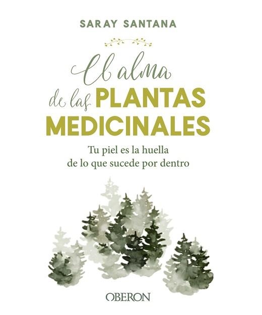 EL ALMA DE LAS PLANTAS MEDICINALES | 9788441544376 | SANTANA,SARAY | Llibreria Geli - Llibreria Online de Girona - Comprar llibres en català i castellà