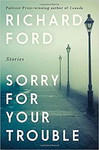 SORRY FOR YOUR TROUBLE | 9781526620057 | FORD,RICHARD | Llibreria Geli - Llibreria Online de Girona - Comprar llibres en català i castellà