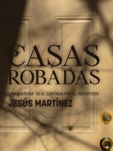 CASAS ROBADAS.CASO JOSÉ LUIS RUIZ.CRÓNICA DE UN ALLANAMIENTO EN LA BARCELONETA | 9788418323805 | MARTÍNEZ,JESÚS | Llibreria Geli - Llibreria Online de Girona - Comprar llibres en català i castellà