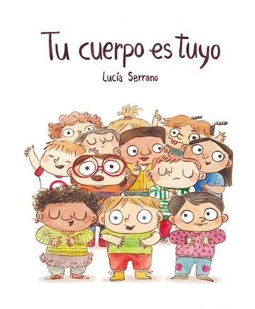 TU CUERPO ES TUYO | 9788418599408 | SERRANO,LUCÍA | Llibreria Geli - Llibreria Online de Girona - Comprar llibres en català i castellà