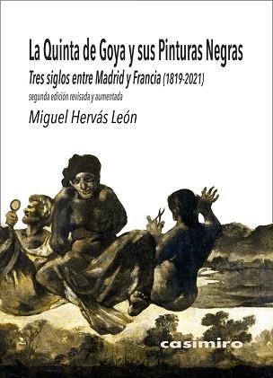 LA QUINTA DE GOYA Y SUS PINTURAS NEGRAS.TRES SIGLOS ENTRE MADRID Y FRANCIA (1819-2021) | 9788417930394 | HERVÁS LEÓN,MIGUEL | Llibreria Geli - Llibreria Online de Girona - Comprar llibres en català i castellà