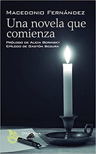 UNA NOVELA QUE COMIENZA | 9788412273465 | FERNÁNDEZ,MACEDONIO | Llibreria Geli - Llibreria Online de Girona - Comprar llibres en català i castellà