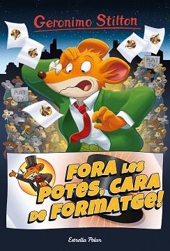 FORA LES POTES,CARA DE FORMATGE | 9788413890456 | STILTON,GERÓNIMO | Llibreria Geli - Llibreria Online de Girona - Comprar llibres en català i castellà