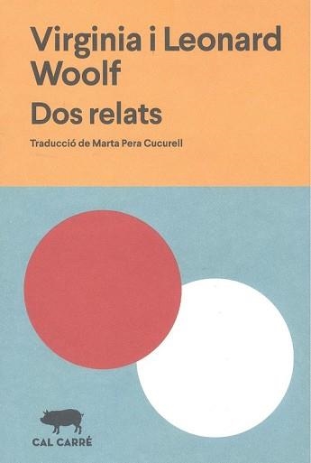 DOS RELATS | 9788412394306 | WOOLF,VIRGINIA/WOOLF,LEONARD | Llibreria Geli - Llibreria Online de Girona - Comprar llibres en català i castellà