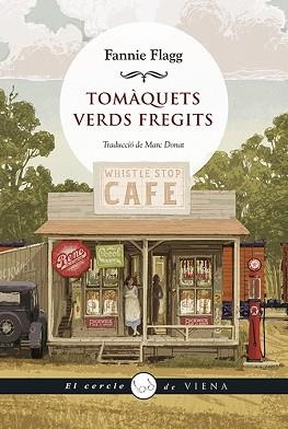 TOMÀQUETS VERDS FREGITS | 9788418908149 | FLAG,FANNIE | Llibreria Geli - Llibreria Online de Girona - Comprar llibres en català i castellà