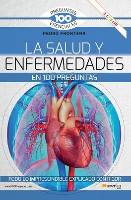 LA SALUD Y ENFERMEDADES EN 100 PREGUNTAS | 9788413052090 | FRONTERA,PEDRO | Llibreria Geli - Llibreria Online de Girona - Comprar llibres en català i castellà