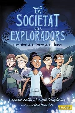 LA SOCIETAT DELS EXPLORADORS-1.EL MISTERI DE LA TORRE DE LA LLUNA | 9788448953874 | SEDITA,FRANCESCO/SERAYDARIAN,PRESCOTT | Llibreria Geli - Llibreria Online de Girona - Comprar llibres en català i castellà