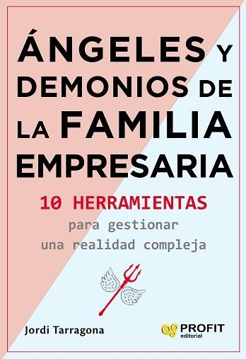 ANGELES Y DEMONIOS DE LA FAMILIA EMPRESARIA | 9788417942335 | TARRAGONA COROMINA, JORDI | Llibreria Geli - Llibreria Online de Girona - Comprar llibres en català i castellà