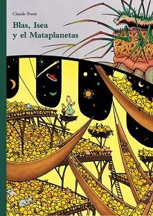 BLAS,ISEA Y EL MATAPLANETAS | 9788473293181 | PONTI,CLAUDE | Libreria Geli - Librería Online de Girona - Comprar libros en catalán y castellano