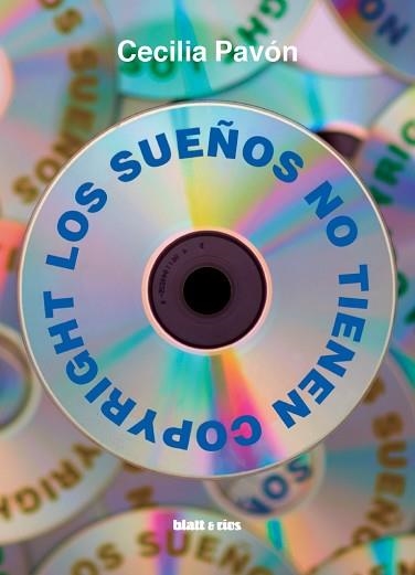 LOS SUEÑOS NO TIENEN COPYRIGHT | 9788412430202 | PAVÓN,CECILIA | Llibreria Geli - Llibreria Online de Girona - Comprar llibres en català i castellà