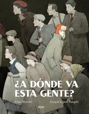 A DÓNDE VA ESTA GENTE? | 9788491425328 | PARREÑO,FRAN | Llibreria Geli - Llibreria Online de Girona - Comprar llibres en català i castellà