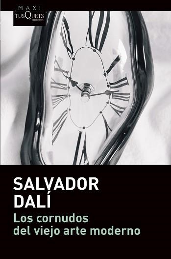 LOS CORNUDOS DEL VIEJO ARTE MODERNO | 9788490668290 | DALÍ,SALVADOR | Llibreria Geli - Llibreria Online de Girona - Comprar llibres en català i castellà