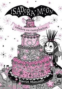 ISADORA MOON CELEBRA SU CUMPLEAÑOS | 9788420456706 | MUNCASTER,HARRIET | Llibreria Geli - Llibreria Online de Girona - Comprar llibres en català i castellà