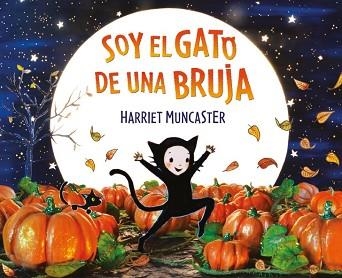 SOY EL GATO DE UNA BRUJA | 9788448856298 | MUNCASTER,HARRIET | Llibreria Geli - Llibreria Online de Girona - Comprar llibres en català i castellà