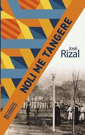 NOLI ME TANGERE | 9788418252679 | RIZAL,JOSÉ | Llibreria Geli - Llibreria Online de Girona - Comprar llibres en català i castellà