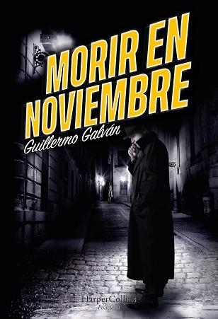 MORIR EN NOVIEMBRE | 9788491397052 | GALVÁN,GUILLERMO | Llibreria Geli - Llibreria Online de Girona - Comprar llibres en català i castellà