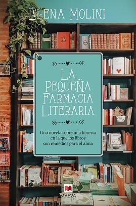 LA PEQUEÑA FARMACIA LITERARIA | 9788418184604 | MOLINI,ELENA | Llibreria Geli - Llibreria Online de Girona - Comprar llibres en català i castellà