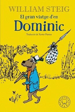 EL GRAN VIATGE D'EN DOMINIC | 9788418733208 | STEIG,WILLIAM | Llibreria Geli - Llibreria Online de Girona - Comprar llibres en català i castellà