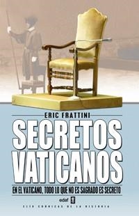 SECRETOS VATICANOS DE SAN PEDRO A BENEDICTO XVI | 9788441416338 | FRATTINI,ERIC | Llibreria Geli - Llibreria Online de Girona - Comprar llibres en català i castellà