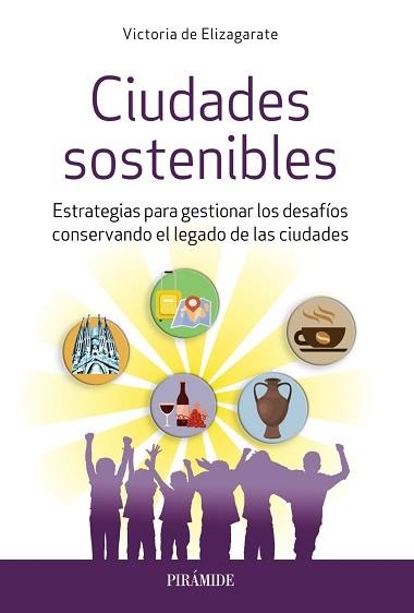 CIUDADES SOSTENIBLES.ESTRATEGIAS PARA GESTIONAR LOS DESAFIOS CONSERVANDO EL LEGADO DE LAS CIUDADES | 9788436845402 | DE ELIZAGARATE,VICTORIA | Llibreria Geli - Llibreria Online de Girona - Comprar llibres en català i castellà