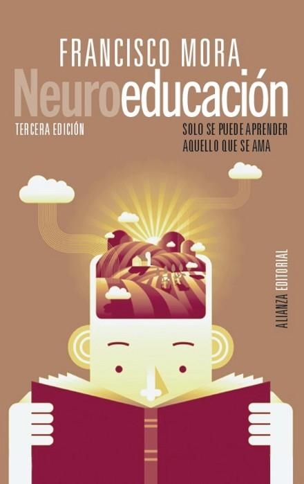 NEUROEDUCACIÓN.SOLO SE PUEDE APRENDER AQUELLO QUE SE AMA | 9788413625225 | MORA,FRANCISCO | Llibreria Geli - Llibreria Online de Girona - Comprar llibres en català i castellà