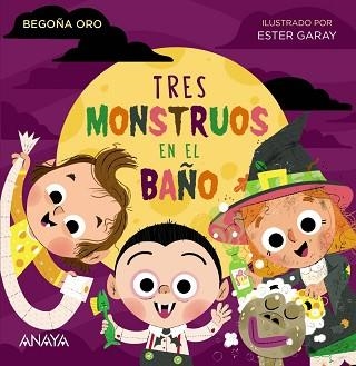 TRES MONSTRUOS EN EL BAÑO | 9788469888612 | ORO,BEGOÑA | Llibreria Geli - Llibreria Online de Girona - Comprar llibres en català i castellà