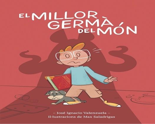 EL MILLOR GERMÀ DEL MÓN | 9788416490967 | VALENZUELA,JOSÉ IGNACIO | Libreria Geli - Librería Online de Girona - Comprar libros en catalán y castellano