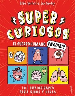 EL CUERPO HUMANO EN CÓMIC. 101 CURIOSIDADES PARA NIÑOS Y NIÑAS (SUPERCURIOSOS 1) | 9788418483349 | BRADLEY,JESS/BARFIELD,MIKE | Llibreria Geli - Llibreria Online de Girona - Comprar llibres en català i castellà