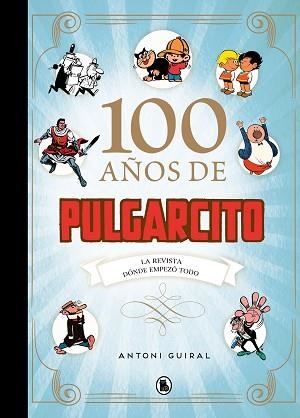 100 AÑOS DE PULGARCITO | 9788402425171 | GUIRAL,ANTONI | Llibreria Geli - Llibreria Online de Girona - Comprar llibres en català i castellà