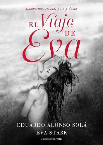 EL VIAJE DE EVA.CAMPESINA,CRIADA,PUTA Y DAMA | 9788418323539 | ALONSO SOLÁ,EDUARDO/STARK,EVA | Libreria Geli - Librería Online de Girona - Comprar libros en catalán y castellano